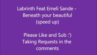 Labrinth Feat Emeli Sande Beneath your beautiful speed up [upl. by Broddie64]