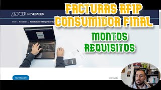 Facturas a CONSUMIDOR FINAL AFIP 2024 Montos y Requisitos [upl. by Merlina]