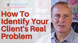 3 Psychotherapy Techniques That Identify Your Clients Real Problem [upl. by Wildee244]