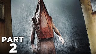 SILENT HILL 2 REMAKE Walkthrough Gameplay Part 2  PYRAMID HEAD FIRST ENCOUNTER FULL GAME [upl. by Aitsirk949]