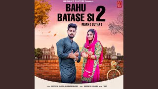 Bahu Batase Si 2 Gutha [upl. by Dyoll970]