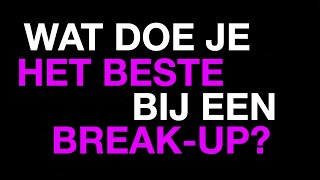 Wat doe je het beste bij een breakup  Weekly Question [upl. by Ennyl]