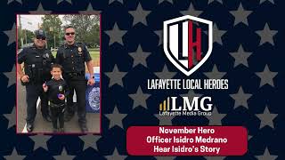 Lafayette Local Heroes  December 2024 Officer Isidro Medrano [upl. by Neztnaj]