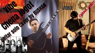 VIBE CHENA JOGOT GUITAR SOLO COVER by Bushan [upl. by Mosra]