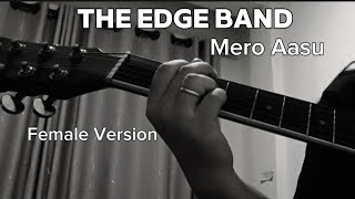 Mero Aasu  THE EDGE BAND  cover [upl. by Morgana]