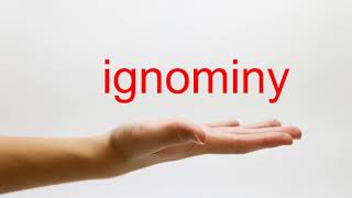 How to Pronounce ignominy  American English [upl. by Esther23]