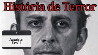 História de Terror Real  Joachim Kroll O Canibal de Ruhr [upl. by Nnylarat]