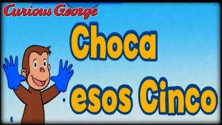 ♡ Curious George  Jorge el Curioso Choca Esos Cinco Juego Educativo Para Los Niños Spanish [upl. by Attenov342]