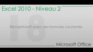 Formation Excel niveau 2  Partie 18  Récapitulatif avec des formules courantes [upl. by Zebada]