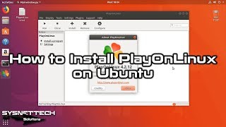 How to Install PlayOnLinux on Ubuntu 1904  1810  1804  1710  SYSNETTECH Solutions [upl. by Isaak]