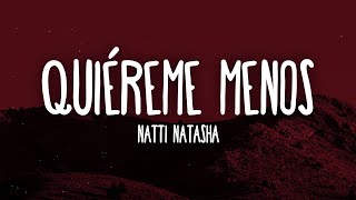 Natti Natasha  Quiéreme Menos LetraLyrics [upl. by Cornelius]