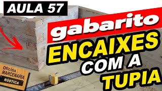 gabarito para encaixe em madeira na tupia aula 51 curso de marcenaria iniciante diy faça você mesmo [upl. by Ikim]