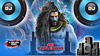 Jai Bholenath Jaikara  Shivratri 2020 Dj Remix Hard Bass Vibration Bollywood Songs Dance Song new [upl. by Mittel]