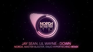 Jay Sean Lil Wayne  Down Norda Master Blaster Emjo UJean Hypertechno Remix [upl. by Navonoj]