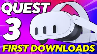 Meta Quest 3  YOUR FIRST 6 DOWNLOADS [upl. by Algar293]