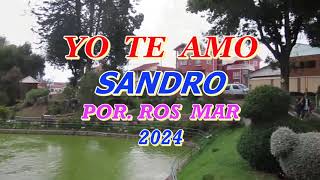 SANDRO YO TE AMO [upl. by Ferde429]