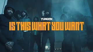 YUNGEN  IS THIS WHAT YOU WANT MUSIC VIDEO [upl. by Noimad]