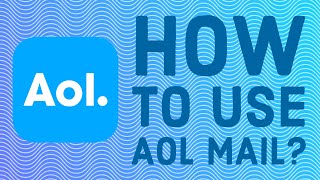 AOL MAIL 2021 How to Use AOL Mail [upl. by Maiah]