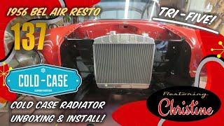 E137 Unboxing amp Installing a ColdCase TriFive Aluminum Radiator 1956 Chevy Bel Air Restoration [upl. by Neram]