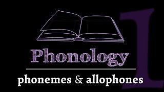 Intro to Phonology Phonemes amp Allophones lesson 1 of 4 [upl. by Thisbe]