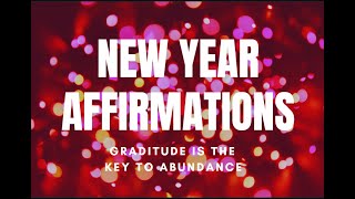 NEW YEAR AFFIRMATIONS [upl. by Arhsub]