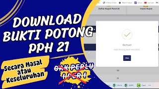 Cara Download Bukti Potong PPh 21 secara Masal atau Bersamaan  Gak Perlu Lagi Download 11 [upl. by Chancey392]