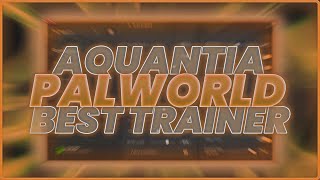 Palworld BEST Trainer ✔ Aquantia CHEATHUB  Free Download Cheat 2024 [upl. by Ursola]