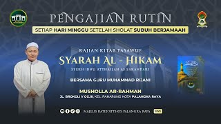 KAJIAN TASHAWUF  KITAB SYARAH ALHIKAM  GURU MUHAMMAD RIJANI  17 NOVEMBER 2024 [upl. by Naesad]