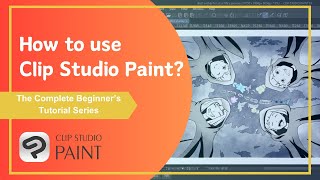 The Best Clip Studio Paint Tutorial for Absolute Beginners in 2024  Introduction [upl. by Ardnoed899]