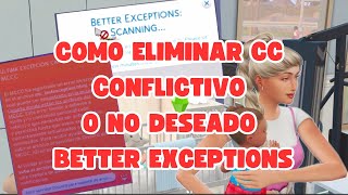 COMO ELIMINAR CC CONFLICTIVO o NO DESEADO en LOS SIMS 4✅✅ BETTER EXCEPTIONS MODS ROTOS sims4 ts4 [upl. by Liva738]