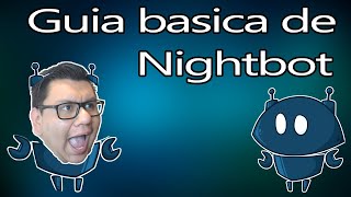 Guia basica de Nightbot  Â¿Como instalar Nightbot y Â¿Como configurar Nightbot [upl. by Belldas]