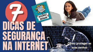 7 dicas de segurança na internet para crianças e adolescentes Como proteger as suas senhas [upl. by Countess]