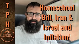 Homeschool Bill Iran amp Israel and Inflation [upl. by Aliek12]