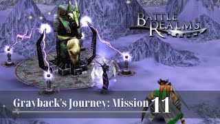 Lets Play Graybacks Journey Mission 11 FINAL  Battle Realms Winter of the Wolf Campaign [upl. by Anirda]