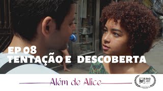 Além de Alice  SO1E8  Tentação amp Descoberta SEASON FINALE  Websérie LGBT [upl. by Merp579]