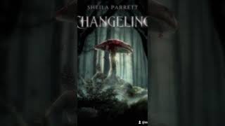 Changeling by Sheila Parrett [upl. by Nawk]