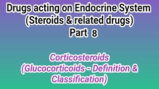 Corticosteroids  Part 1  medicinal Chemistry  III B pharm V Semester  Unit 4  III Pharm D [upl. by Reinhardt717]