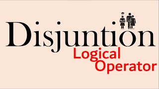 Disjunctive Logical Operator  disjunction logicaloperators [upl. by Iover]