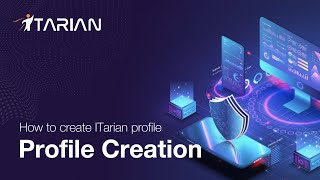 ITarian Profile Creation [upl. by Verner424]