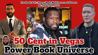 50 CENT Headed to Vegas off Success of POWER UNIVERSE  Raising Kanan [upl. by Latia]