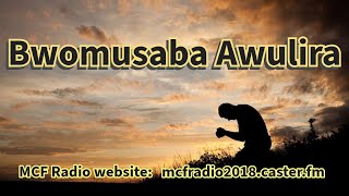 MCF Radio Bwomusaba Awulira With Pastor Vincent Muwangunzi 25June2024 [upl. by Eslek]