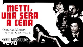 Ennio Morricone  Metti una Sera a Cena Original Motion Picture Soundtrack HQ Audio [upl. by Moshe]