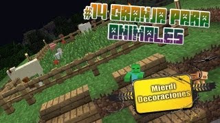 MIERDIDECORACION EN MINECRAFT 14 ¡GRANJA PARA ANIMALES [upl. by Ahsienroc427]