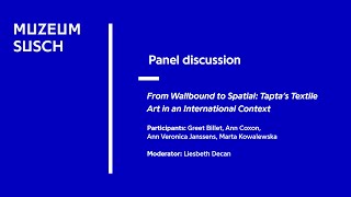 Panel discussion From Wallbound to Spatial Tapta’s Textile Art in an International Context [upl. by Enylorac]