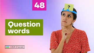 Question words  48th lesson  Uzbek language for beginners [upl. by Pentha]