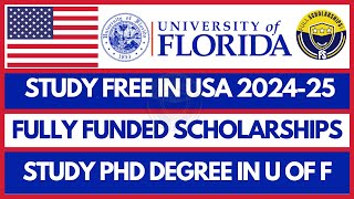 Study Free in USA  Fully Funded University of Florida Graduate Scholarships 20252026 for PhD [upl. by Ayitahs]