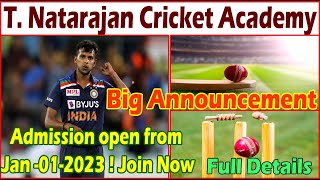 T Natarajan Cricket Academy Admission Open 2023 Join Now New Years Big announcement Info Circles [upl. by Auhsej]