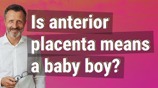 Is anterior placenta means a baby boy [upl. by Colly244]