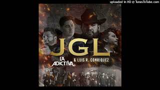 La Adictiva Banda San José de Mesillas amp Luis R Conriquez  JGL [upl. by Ahsieuqal]