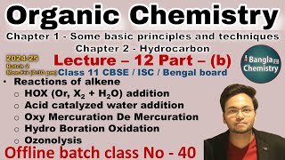 Organic chemistry Class 11 L12bBatch2Alkene reaction water addition acid catalyzed ozonolysis [upl. by Eyllom]